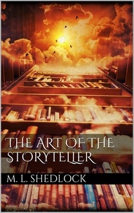 Marie L. Shedlock - The Art of the Storyteller.