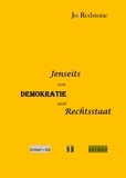 Jo Redstone et Jo. Redstone - Jenseits von Demokratie und Rechtstaat.
