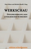 Peter Höner et Michèle Minelli - Werkschau - Diplomarbeiten Literarisches Schreiben 2020.