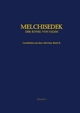  Benjamin - Melchisedek, der König von Salem - Geschichten aus dem Altertum, Band II.