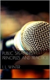 Irvah Lester Winter - Public Speaking: Principles and Practice.