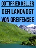 Gottfried Keller - Der Landvogt von Greifensee.