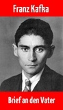 Franz Kafka - Brief an den Vater - Originaltext von 1919 und Interpretation.