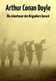 Arthur Conan Doyle - Die Abenteuer des Brigadiers Gerard - Band 1 und 2.