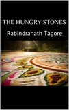 Rabindranath Tagore - The Hungry Stones.