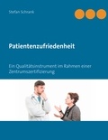 Stefan Schrank - Patientenzufriedenheit - Ein Qualitätsinstrument im Rahmen einer Zentrumszertifizierung.
