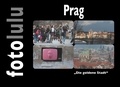  fotolulu - Prag - "Die goldene Stadt".