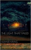Rudyard Kipling - The Light That Failed.