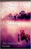 Yei Theodora Ozaki - Ancient Japanese Fairy Tales.