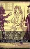 Christopher Marlowe - The Tragical History of Doctor Faustus.