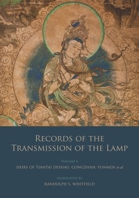  Daoyuan et Randolph Whitfield - Records of the Transmission of the Lamp - Volume 6 (Books 22-26) Heirs of Tiantai Deshao, Congzhan, Yunmen et al..