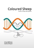 Irina Böhme et Saskia Dittgen - Coloured Sheep - A colour genetics primer.
