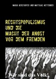 Mario Gerstorfer et Matthias Hettegger - Rechtspopulismus und die Macht der Angst vor dem Fremden.