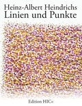 Heinz-Albert Heindrichs et Marcellus M. Menke - Linien und Punkte.