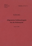 Thomas Heise - H.Dv.g. 7, M.Dv.Nr. 534, L.Dv.g. 7 Allgemeine Schlüsselregeln für die Wehrmacht - Geheim - Vom 1.4.1944 - Neuauflage 2019.