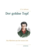 E.T.A. Hoffmann - Der goldne Topf.