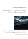 Helmut Steigele et Ernest Lefebre - Management Systems in digital business Environments - Howto keep the balance of agility and stability while establishing governance frameworks.