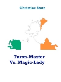 Christine Stutz - Turon-Master Vs. Magic-Lady.