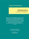 Arthur Schopenhauer et Dirk Bertram - Selbstdenken - aus Parerga und Paralipomena.