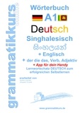 Marlene Schachner et Dilek Türk - Wörterbuch Deutsch - Singhalesisch - Englisch A1 - Lernwortschatz A1 Lernwortschatz + Grammatik + App für Handy  für  TeilnehmerInnen aus Sri Lanka.