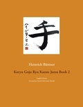 Heinrich Büttner - Koryu Goju Ryu Karate Jutsu Book 2 - English Edition.