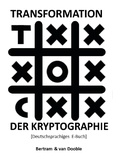 Linda A. Bertram et Gunther van Dooble - Transformation der Kryptographie - Grundlegende Konzepte zur Verschlüsselung.