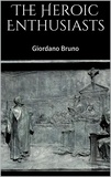 Giordano Bruno - The Heroic Enthusiasts.