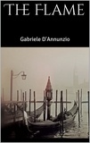 Gabriele D'Annunzio - The Flame.