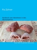 Pia Zohner - Backbuch zum Abnehmen in den Wechseljahren - Besser leben mit gesunden Lebensmitteln.
