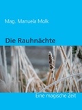 Manuela Molk - Die Rauhnächte - Eine magische Zeit.