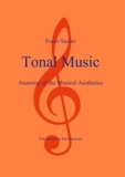Franz Sauter - Tonal Music - Anatomy of the Musical Aesthetics.
