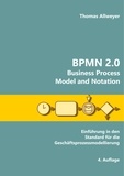 Thomas Allweyer - BPMN 2.0 - Business Process Model and Notation - Einführung in den Standard für die Geschäftsprozessmodellierung.