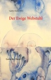 Engelbert Manfred Müller - Der Ewige Webstuhl - Gedichte Band 3.