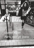 Gianni Kuhn - Paris noir et blanc - Fotografien.
