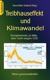 Klaus-Dieter Sedlacek - Treibhauseffekt und Klimawandel - Energiewende, ja bitte, aber nicht wegen CO2.