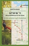 Martin Senger - 12°33´81´´E -  Voll umweltbewusst an die Ostsee - 1111km untrainiert durch Deutschland.