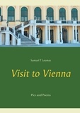 Samuel T Leumas - Visit to Vienna - Pics and Poems.