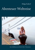 Helga Esdorf - Abenteuer Weltreise - Eine Schiffsreise mit 40 km/h über 5 Kontinente.