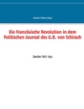 Norbert Flörken - Die Französische Revolution in dem Politischen Journal des G.B. von Schirach - Zweiter Teil: 1792.