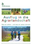 Gesine Schütte et Carina Weber - Ausflug in die Agrarlandschaft - Was wir sehen - und was wir sehen könnten.