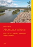 Klaus Schiegel - Abenteuer Wildnis.