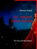 Dietmar Preuß - Jon. Harkers Gothic Novels - Die Frau auf den Klippen.