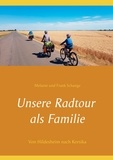 Melanie Schange et Frank Schange - Unsere Radtour als Familie - Von Hildesheim nach Korsika.
