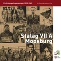 Dominik Reither et Verein Stalag Moosburg e.V. - Stalag VII A Moosburg - Ein Kriegsgefangenenlager 1939-45.