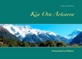 Andrea und Ralf Düring - Kia Ora Aotearoa - Neuseeland in Bildern.