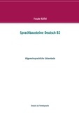 Frauke Rüffel - Sprachbausteine Deutsch B2 - Allgemeinsprachliche Lückentexte.