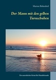Marion Birkenbeil - Der Mann mit den gelben Turnschuhen - Ein australischer Krimi für Hundefreunde.
