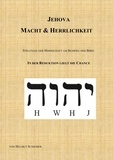 Helmut Schiemer - Jehova - Macht &amp; Herrlichkeit - Strategie der Herrschaft am Beispiel der Bibel.