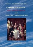 Joerg K. Sommermeyer et Charles Sealsfield - Charles Sealsfields Das Kajütenbuch oder Nationale Charakteristiken - Die Prärie am Jacinto, Der Kapitän.