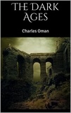 Charles Oman - The Dark Ages.
